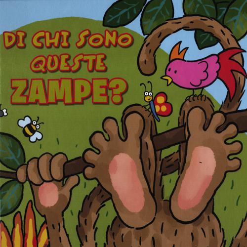 Di chi sono queste zampe? Ediz. illustrata
