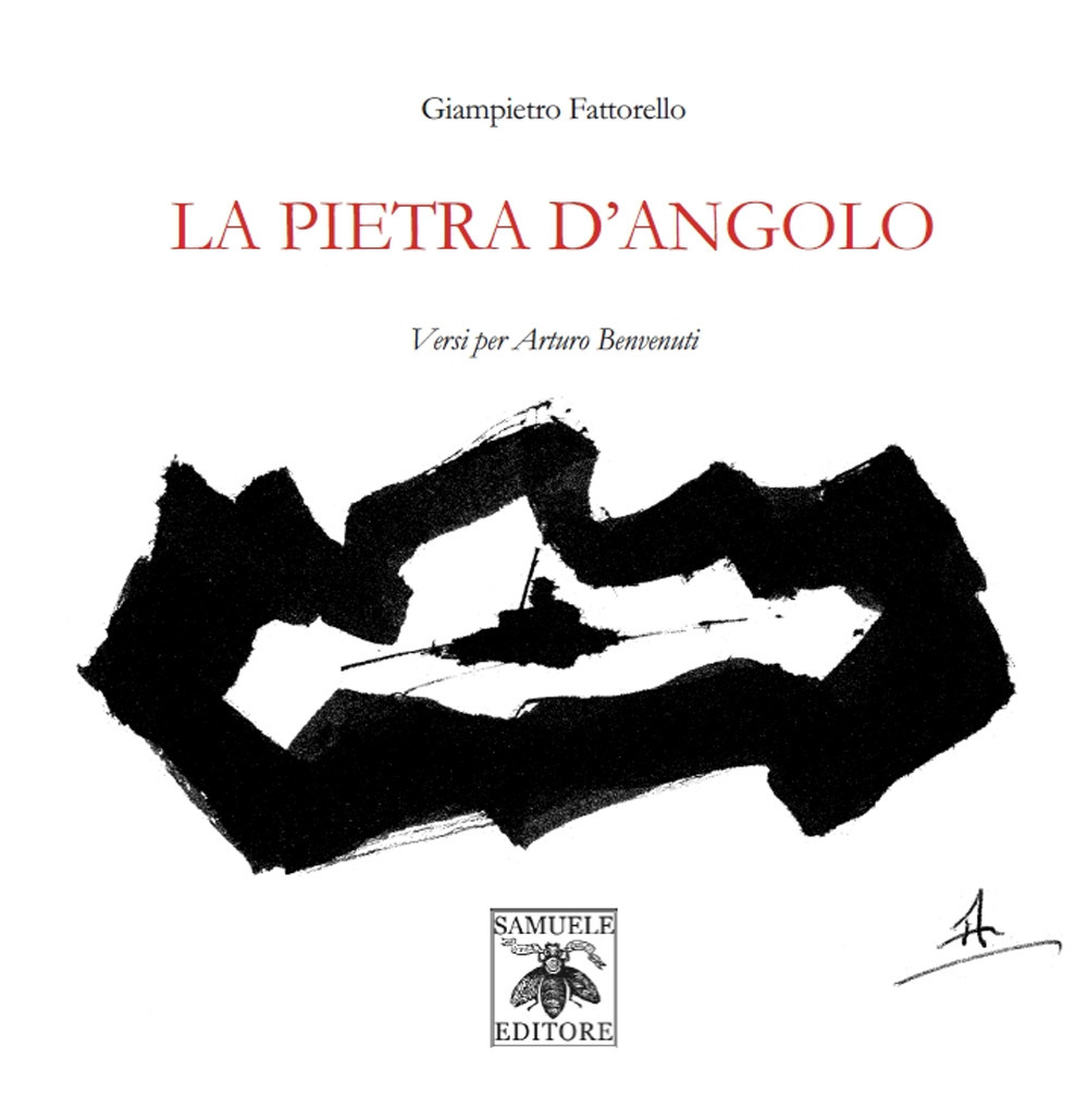 La pietra d'angolo. Versi per Arturo Benvenuti