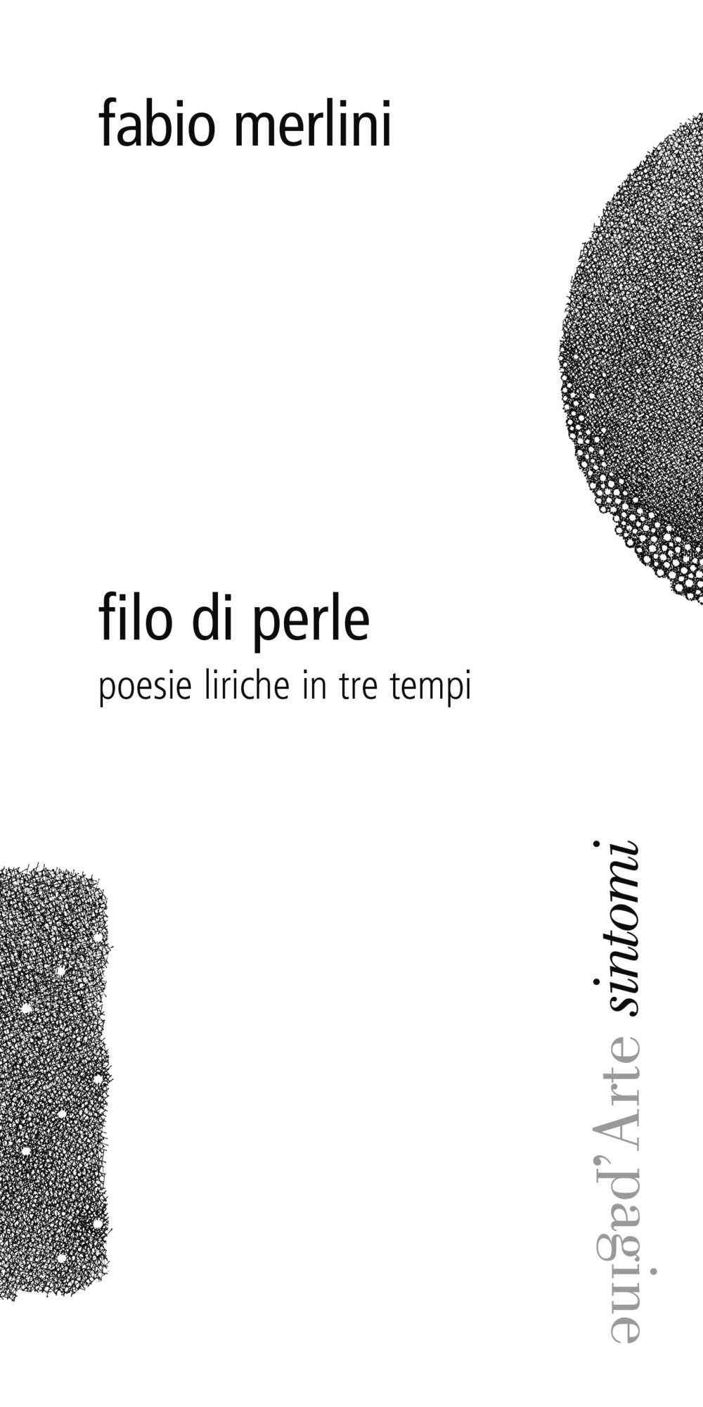 Filo di perle. Poesie liriche in tre tempi