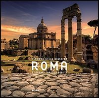Roma. Viaggio nella bellezza-A journey through beauty. Ediz. bilingue
