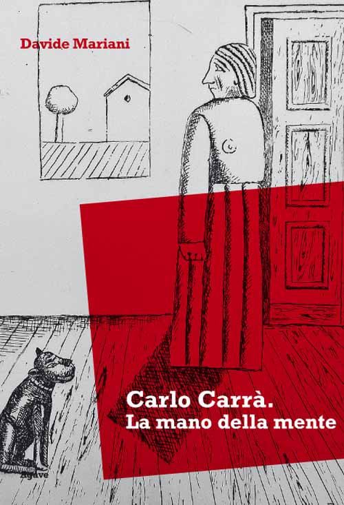 Carlo Carrà. La mano della mente