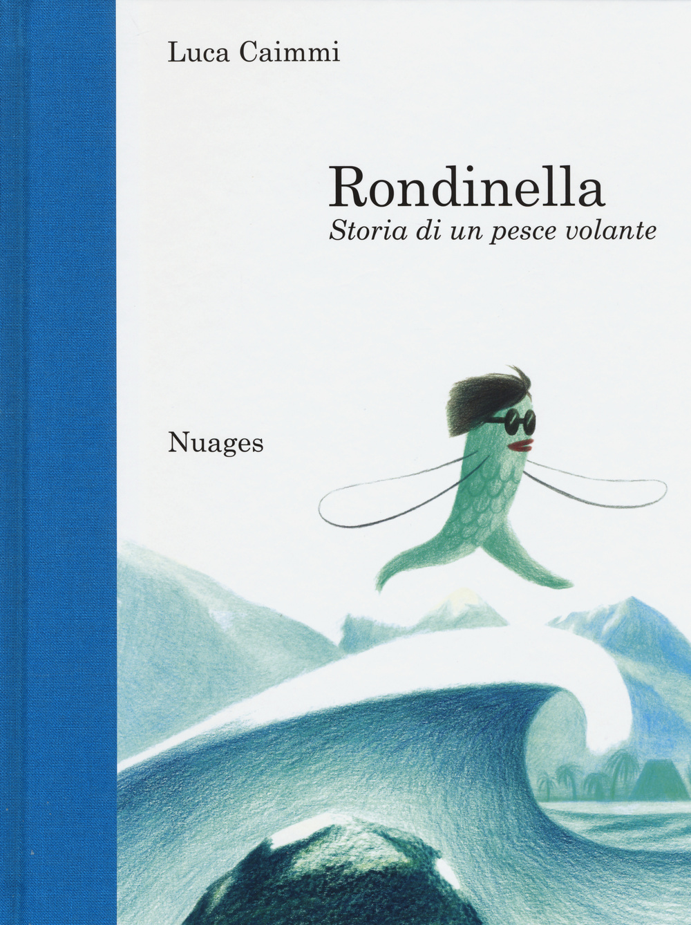 Rondinella. Storia di un pesce volante