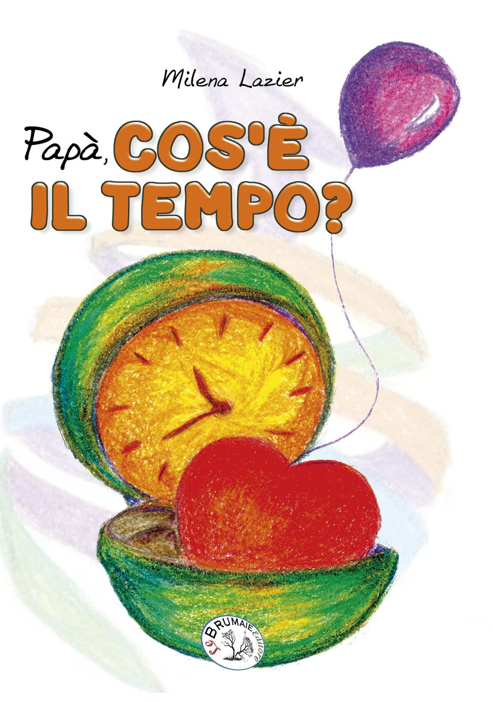 Papà cos'è il tempo? Ediz. illustrata