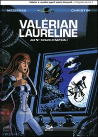 Valérian e Laureline agenti spazio-temporali. Vol. 3