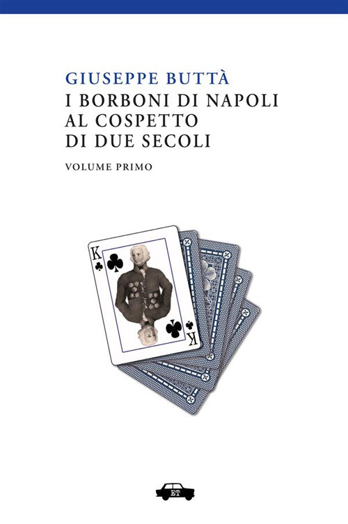 I Borboni di Napoli al cospetto di due secoli. Vol. 1