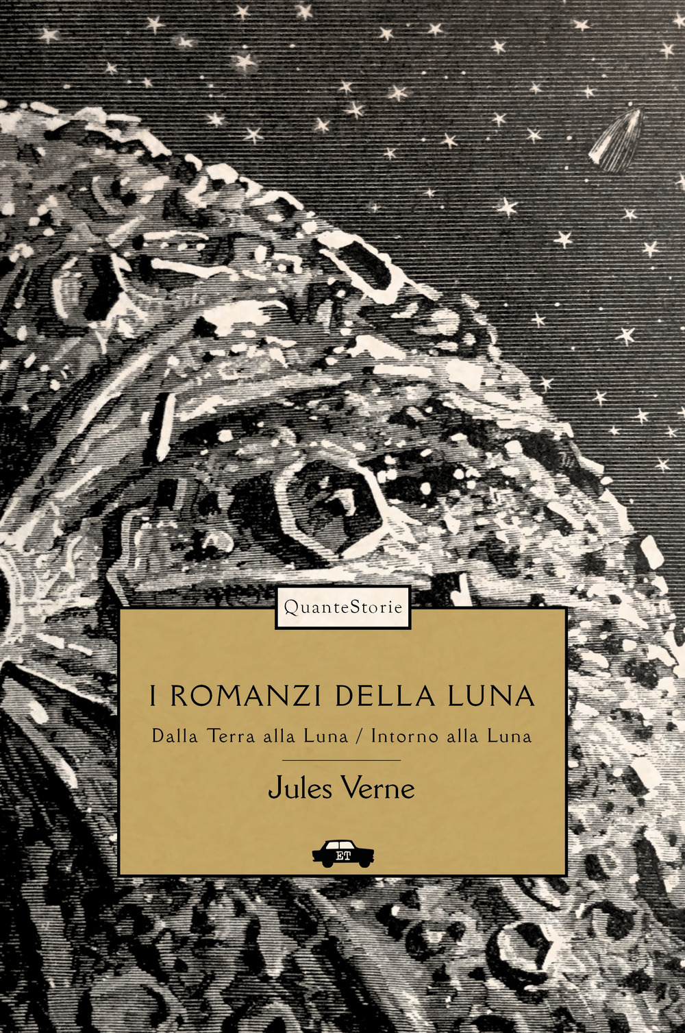 I romanzi della luna: Dalla Terra alla Luna-Intorno alla luna. Ediz. illustrata