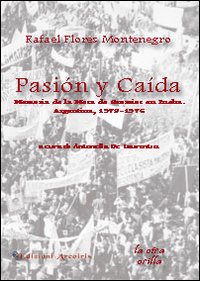 Pasión y caída. Memoria de la mesa de gremios en lucha. Argentina (1973-1976)