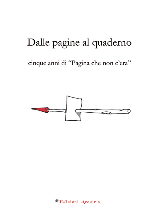 Dalle pagine al quaderno. Cinque anni di «Pagina che non c'era»