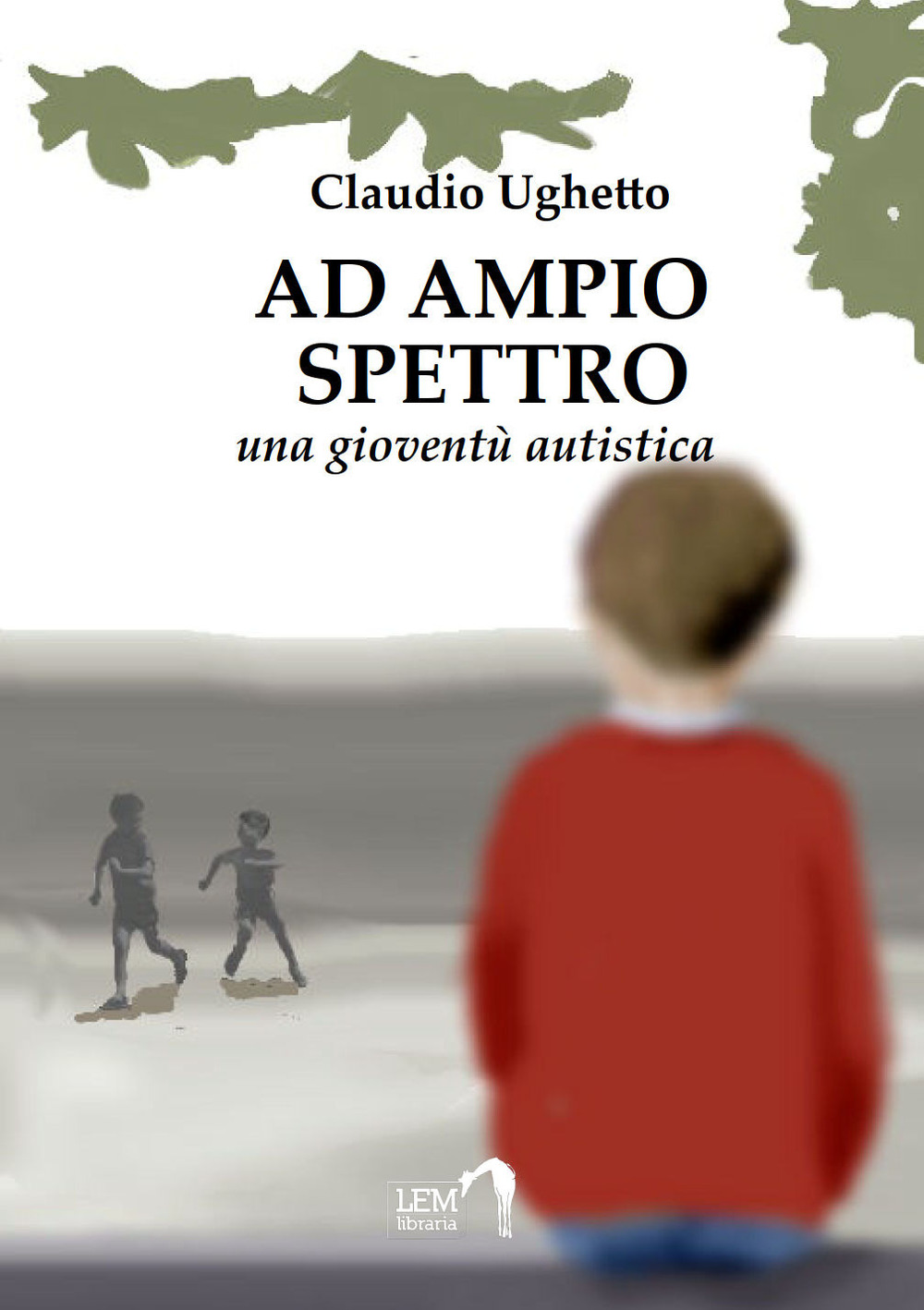 Ad ampio spettro (Una gioventù autistica)