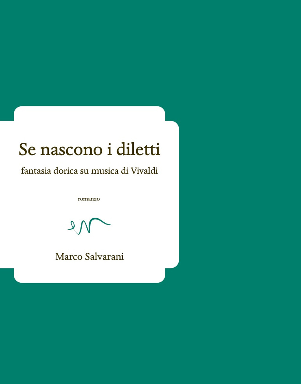 Se nascono i diletti. Fantasia dorica su musica di Vivaldi