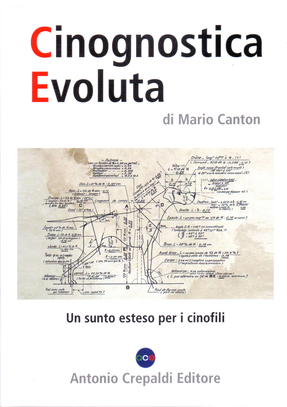 Cinognostica evoluta. Un sunto esteso per i cinofili. Ediz. illustrata