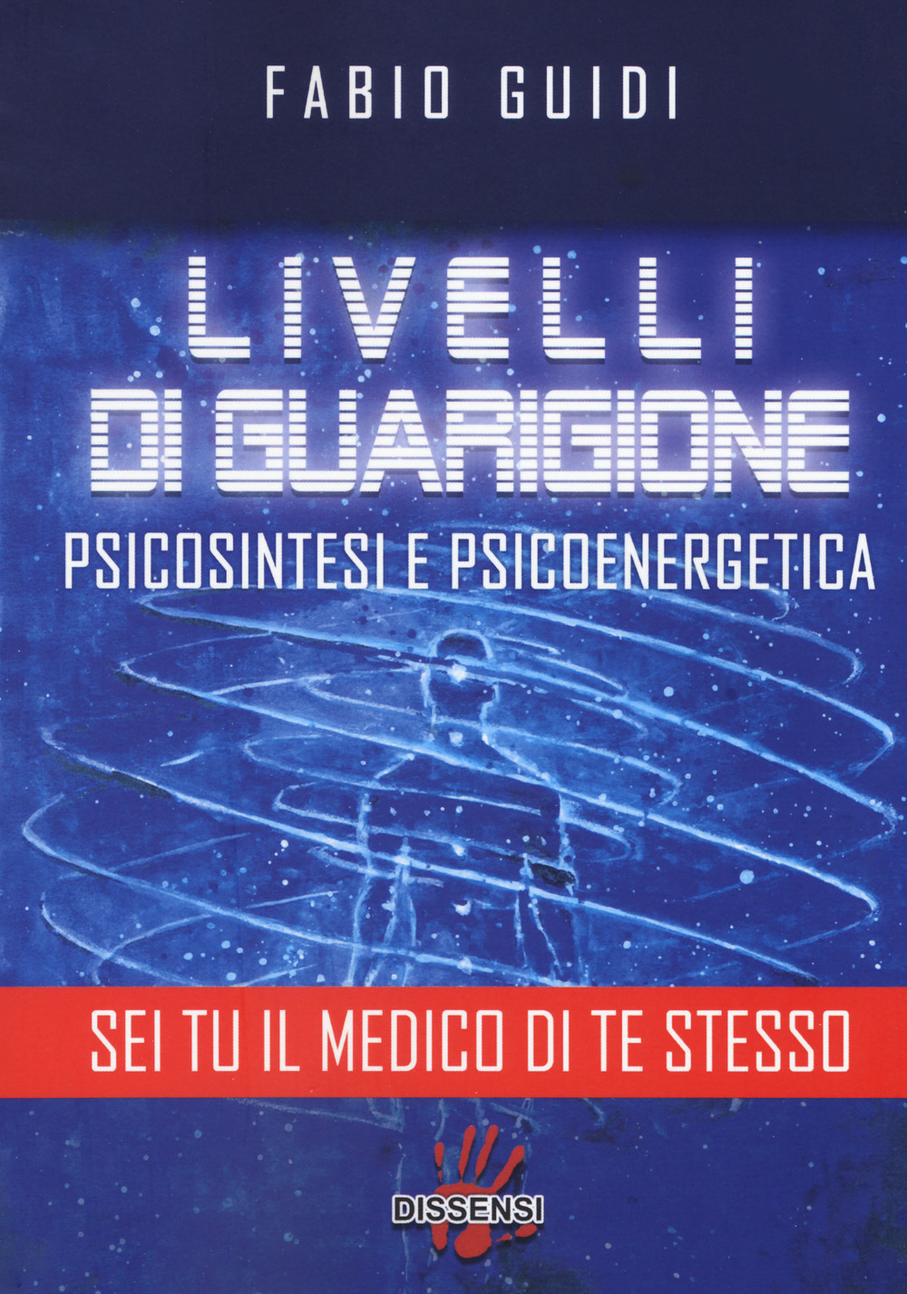 Livelli di guarigione. Psicosintesi e psicoenergetica