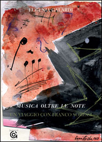 Musica e oltre le note. Un viaggio con Franco Soressi. Con DVD