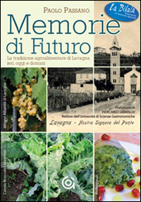 Memorie di futuro. La tradizione agroalimentare di Lavagna ieri, oggi e domani