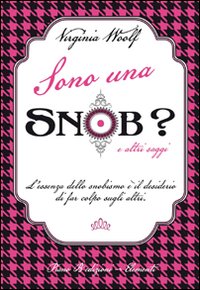 Sono una snob? e altri saggi