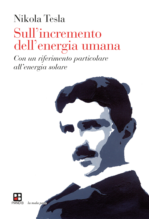 Sull'incremento dell'energia umana. Con un riferimento particolare all'energia solare