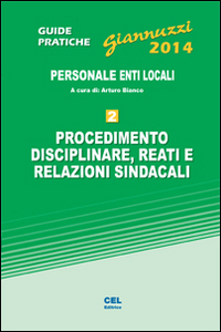 Procedimento disciplinare, reati e relazioni sindacali. Personale enti locali. Con aggiornamento online