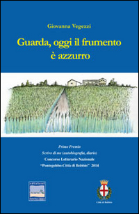 Guarda, oggi il frumento è azzurro