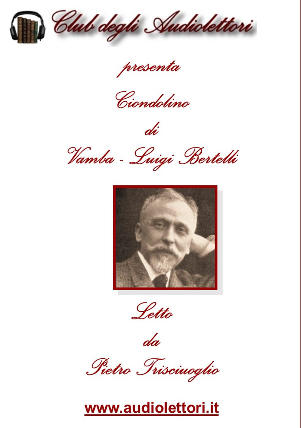 Ciondolino. Letto da Pietro Trisciuoglio letto da Pietro Trisciuoglio. Audiolibro. CD Audio formato MP3