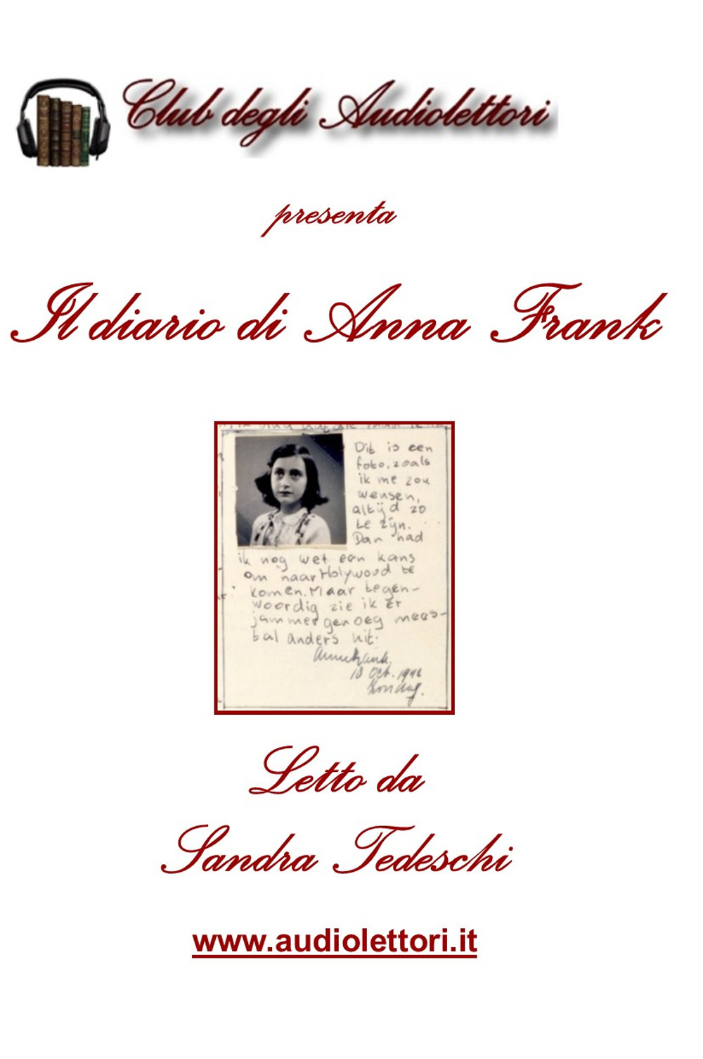 Il diario di Anna Frank letto da Sandra Tedeschi. Audiolibro. CD Audio formato MP3. Con CD Audio formato MP3