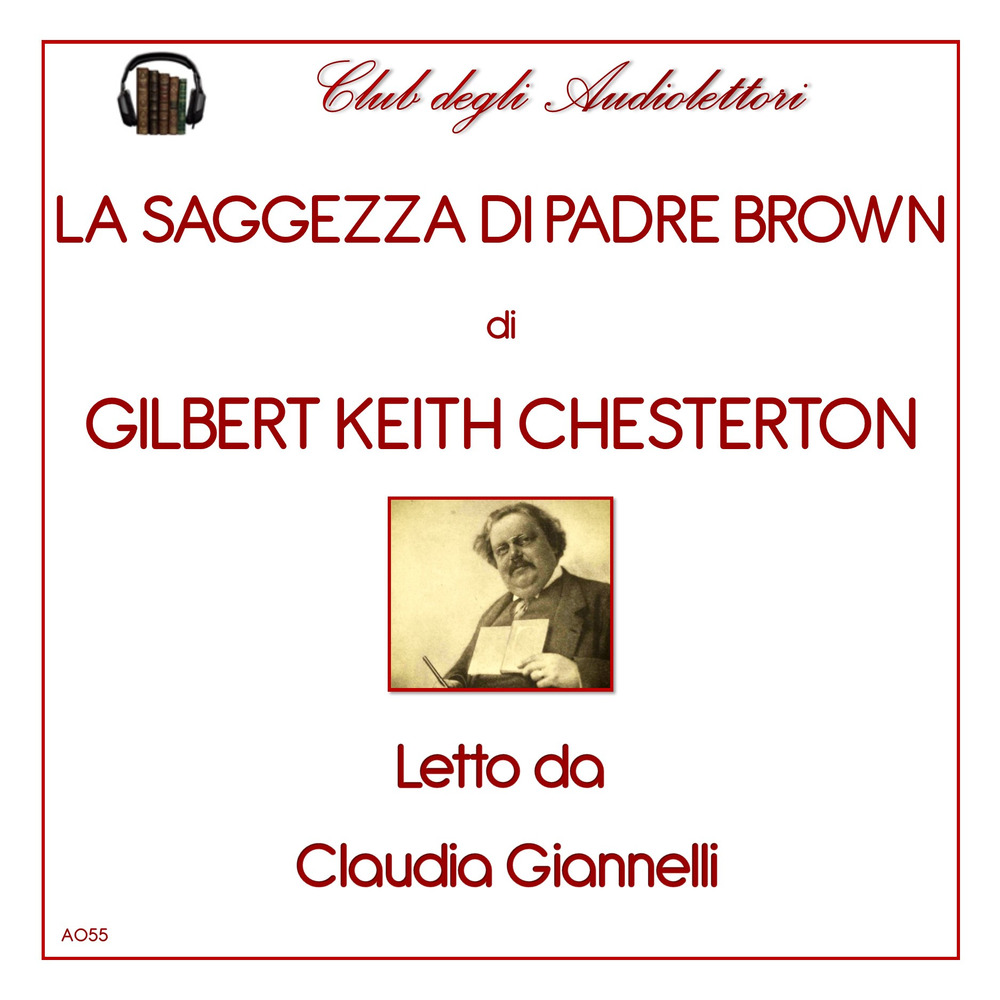 La saggezza di padre Brown letto da Claudia Giannelli. Audiolibro. CD Audio formato MP3. Ediz. integrale