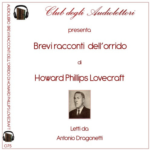 Brevi racconti dell'orrido letto da Antonio Dragonetti. Audiolibro. CD Audio formato MP3. Ediz. integrale