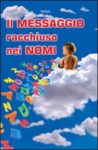 Il messaggio racchiuso nei nomi