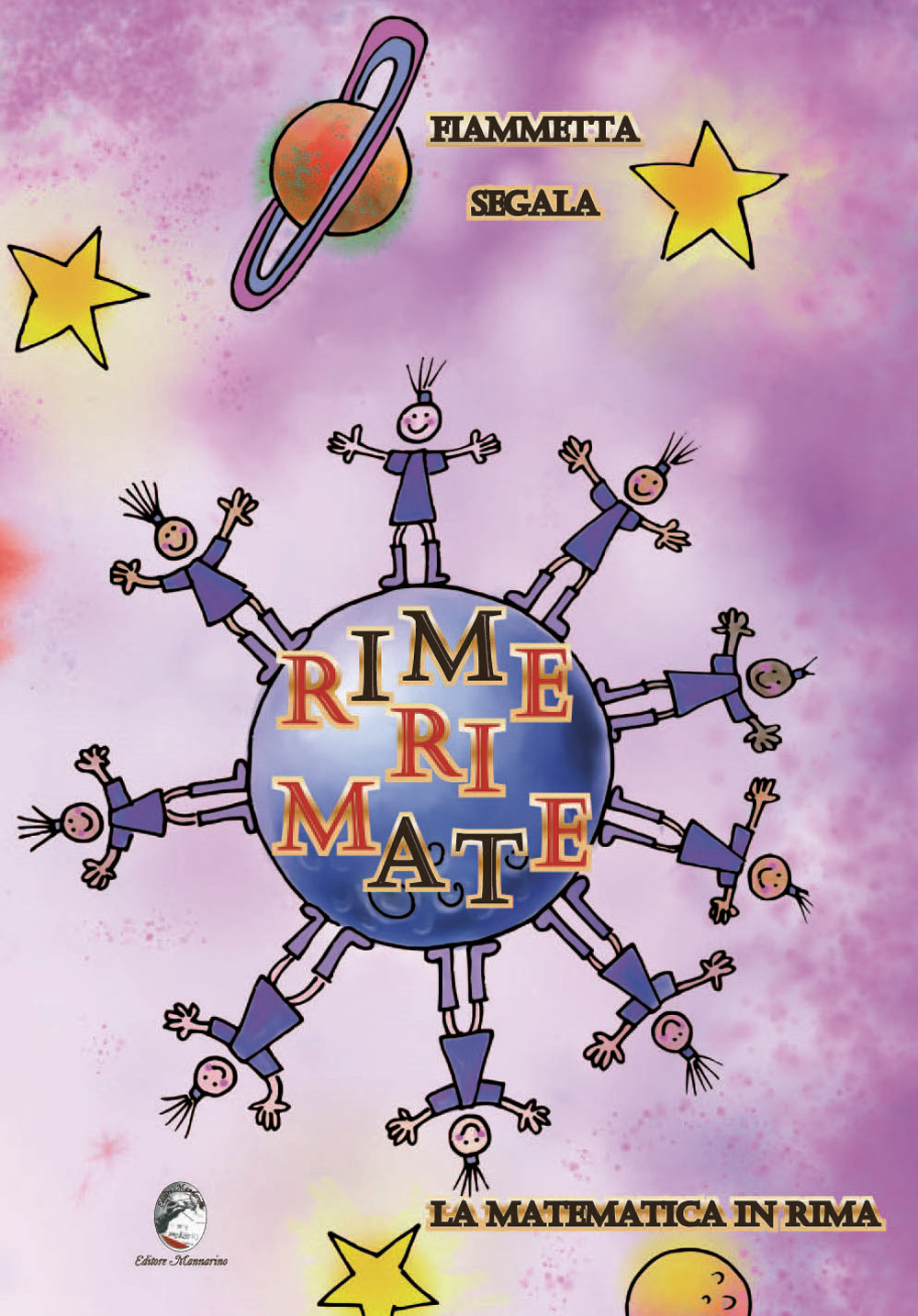 Rime ri mate. La matematica in rima. Ediz. illustrata