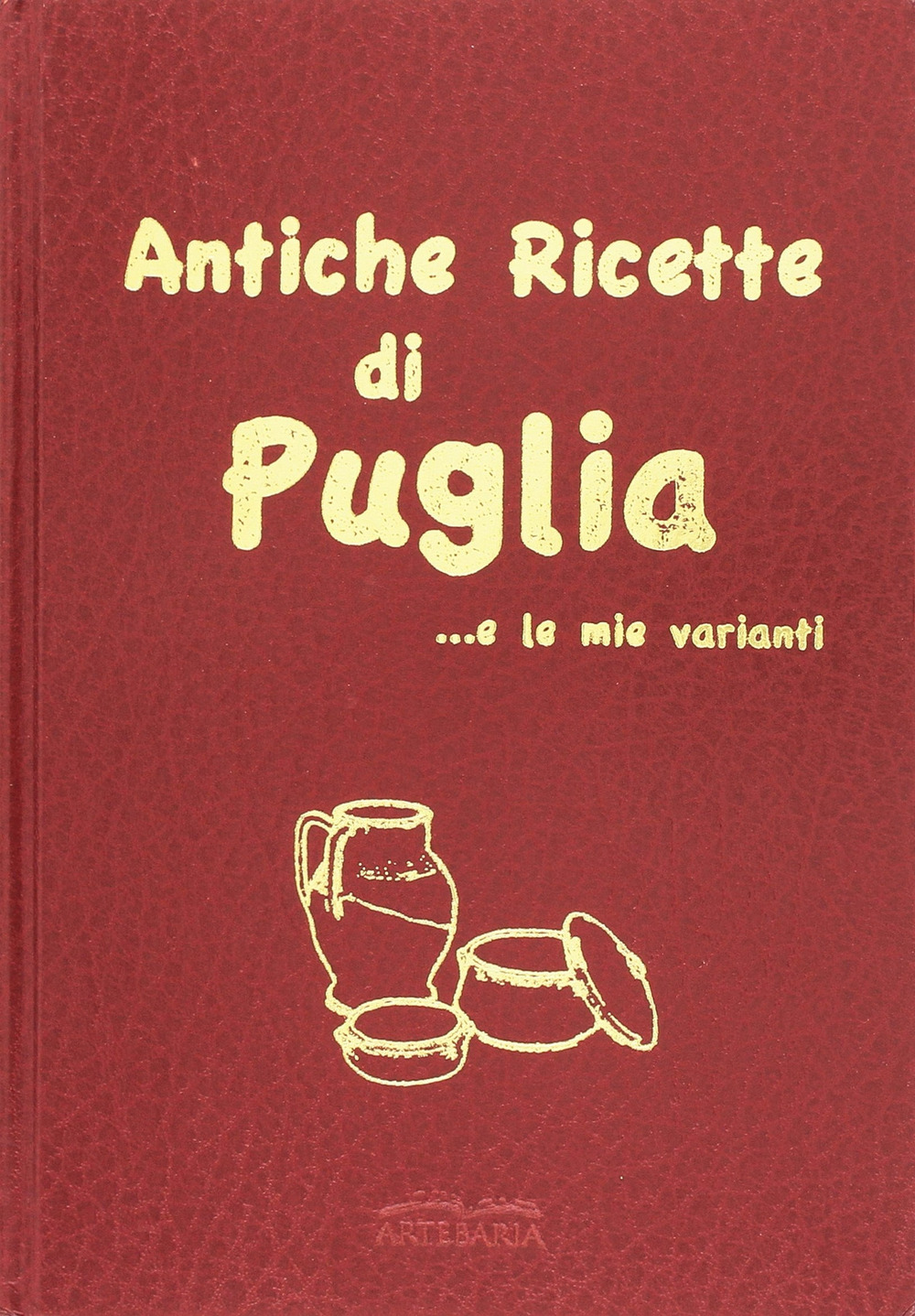 Antiche ricette di Puglia... e le mie varianti