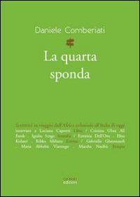 La quarta sponda. Scrittrici in viaggio dall'Africa coloniale all'Italia di oggi