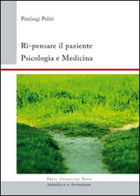 Ri-pensare il paziente. Psicologia e medicina