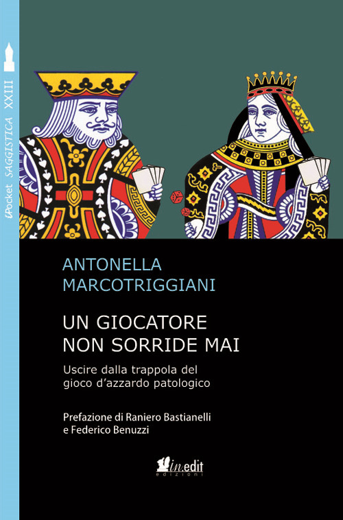 Un giocatore non sorride mai. Uscire dalla trappola del gioco d'azzardo patologico