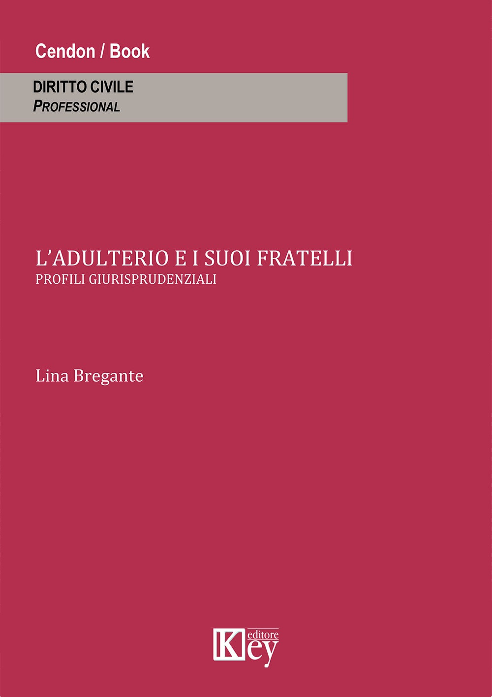 L'adulterio e i suoi fratelli. Profili giurisprudenziali