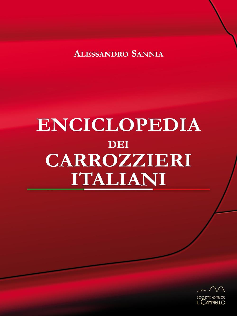 Enciclopedia dei carrozzieri italiani. Ediz. illustrata