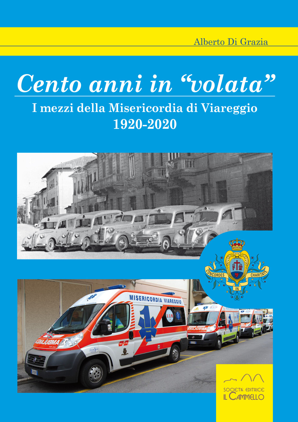 Cento anni in «volata». I mezzi della Misericordia di Viareggio. 1920-2020