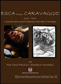 Esca disegna Caravaggio. Ediz. illustrata