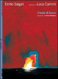 L'isola di fuoco. Con poster. Ediz. illustrata