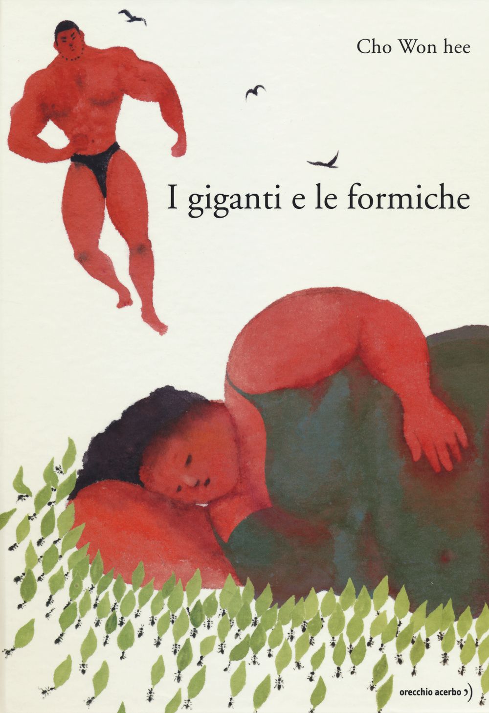 I giganti e le formiche. Ediz. illustrata