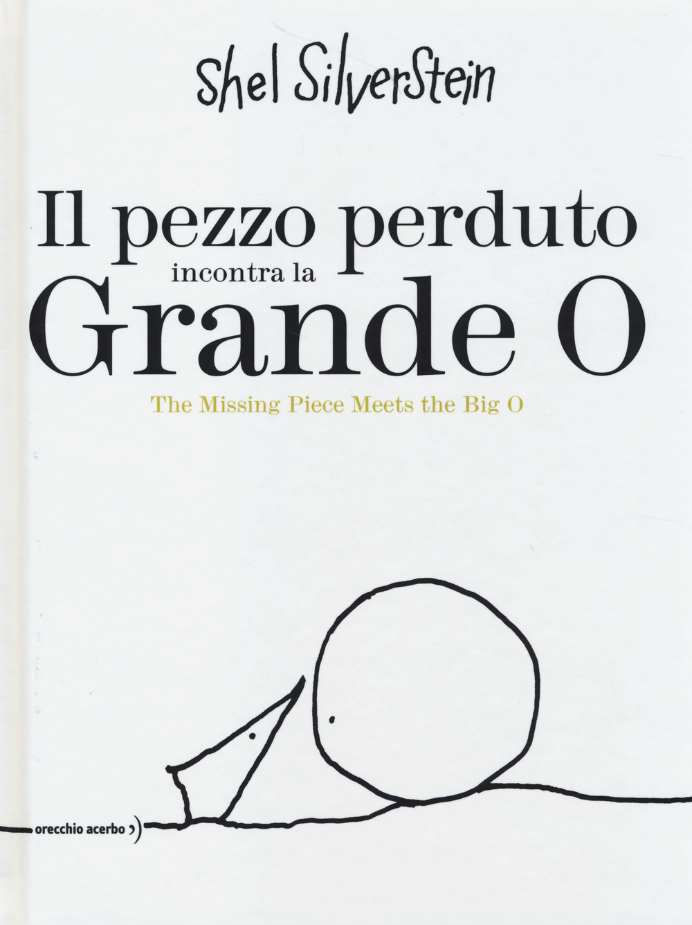 Il pezzo perduto incontra la grande O-The missing piece meets the big O. Ediz. bilingue