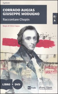 Raccontare Chopin. Con DVD