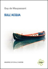 Sull'acqua. Ediz. italiana e francese