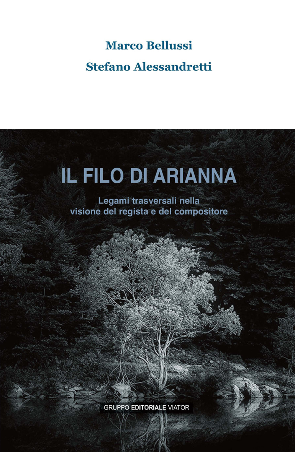 Il filo di Arianna. Legami trasversali nella visione del regista e del compositore