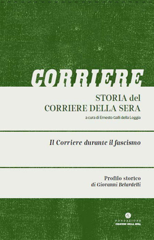 Storia del Corriere della sera. Vol. 3: Il Corriere durante il fascismo