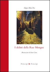 I delitti della Rue Morgue. Ediz. illustrata