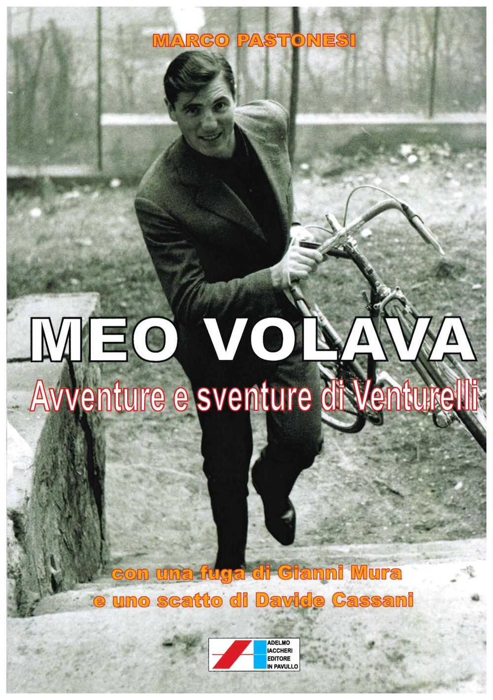 Meo volava. Avventure e sventure di Venturelli