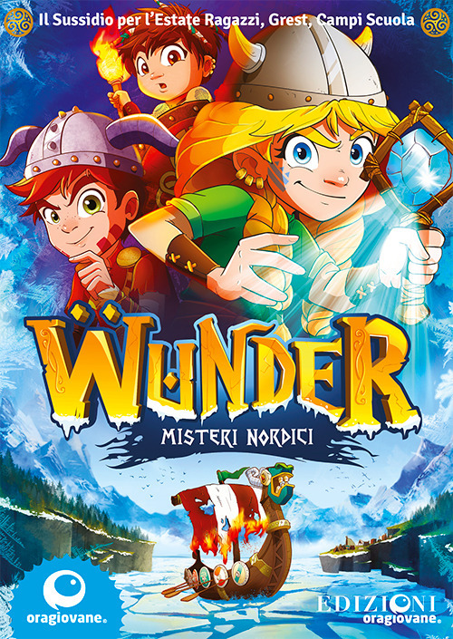 Wunder. Misteri nordici. Sussidio estivo per l'animazione e la formazione in campi estivi, estate ragazzi, grest, oratorio. Con Contenuto digitale per accesso on line. Con Contenuto digitale per accesso online