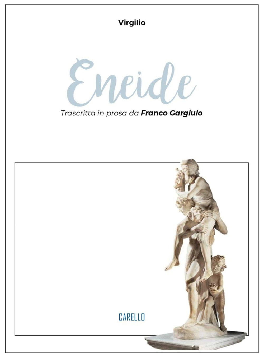 Eneide. Trascritta in prosa da Franco Gargiulo