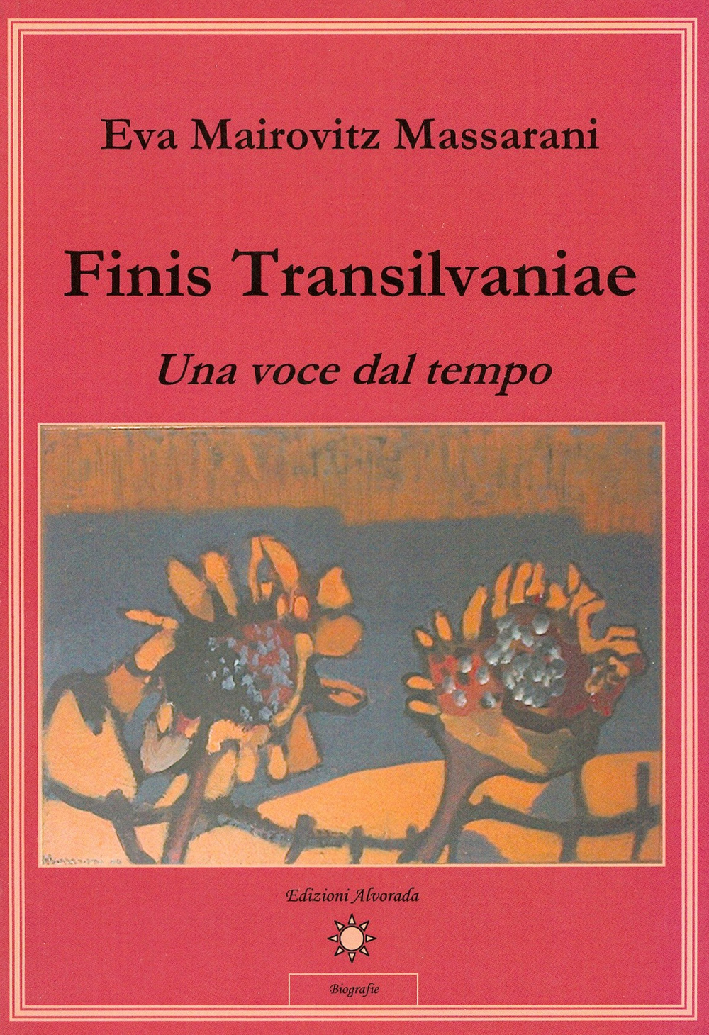 Finis transilvaniae. Una voce dal tempo