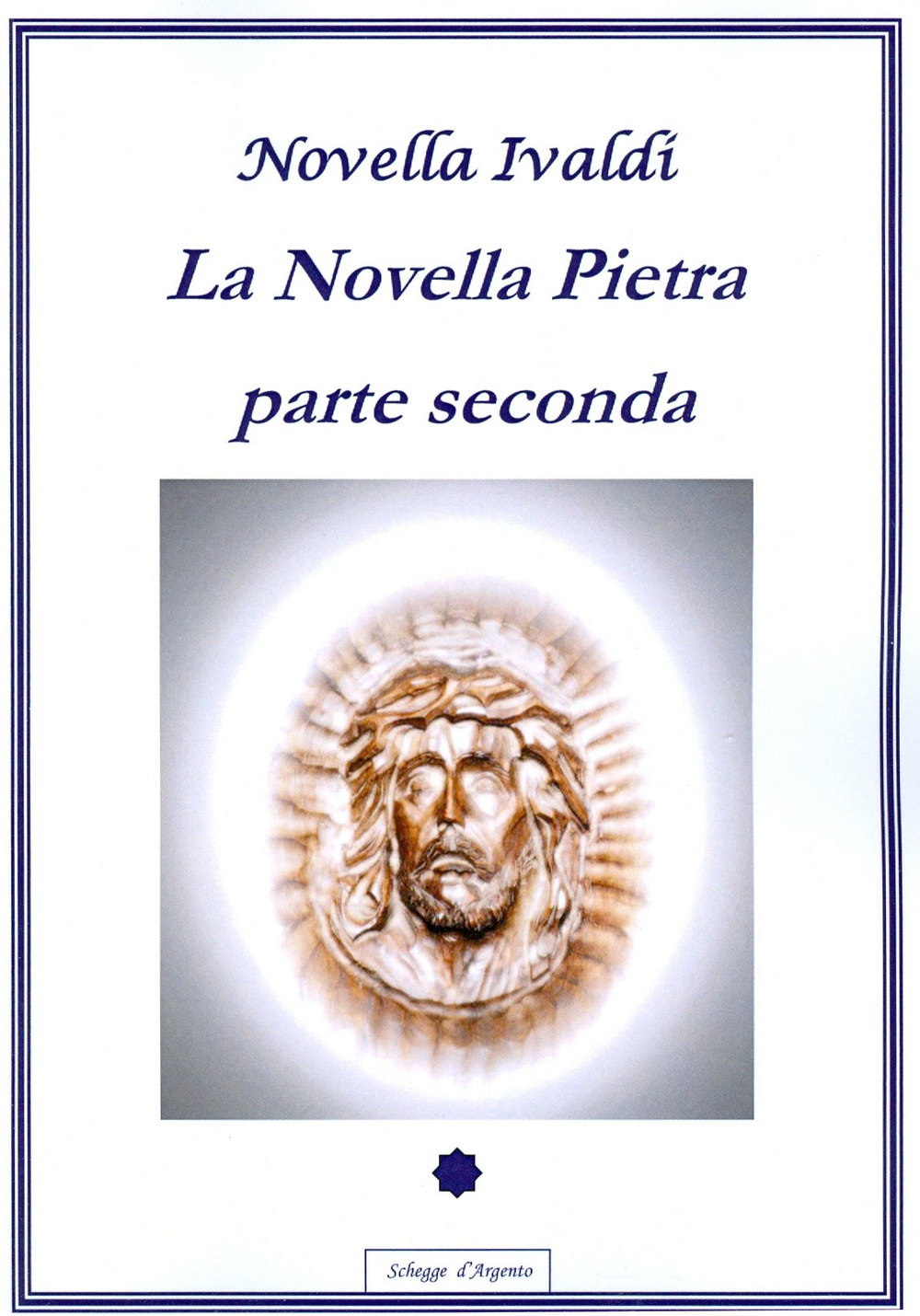 La novella pietra. Parte seconda