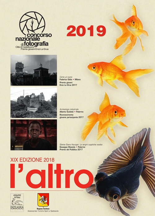 L'altro. 19° Concorso nazionale di fotografia città di Castelbuono. Premio giovani Enzo La Grua 2019. Calendario 2019. Ediz. a spirale